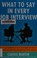 Go to record What to say in every job interview : how to understand wha...