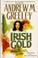 Go to record Irish gold : a Nuala Anne McGrail novel, book 1