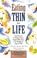 Go to record Eating thin for life : food secrets & recipes from people ...