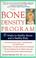 Go to record The bone density program: six weeks to strong bones and a ...