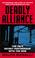 Go to record Deadly alliance : the FBI's secret partnership with the mob