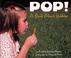 Go to record Pop! : a book about bubbles