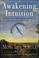 Go to record Awakening intuition: using your mind-body network for insi...
