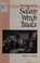 Go to record The story of the Salem witch trials : "we walked in clouds...