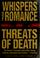 Go to record Whispers of romance, threats of death : one woman's treach...