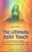 Go to record The ultimate Reiki touch : understanding energy medicine :...