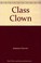 Go to record Class clown