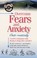 Go to record Overcome fears & anxiety--auto-matically.