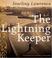 Go to record The lightning keeper : a novel /