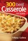 Go to record 300 best casserole recipes