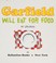 Go to record Garfield will eat for food