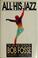 Go to record All his jazz : the life & death of Bob Fosse
