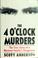 Go to record The 4 o'clock murders : the true story of a Mormon family'...
