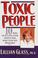 Go to record Toxic people : 10 ways of dealing with people who make you...