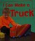 Go to record I can make a truck