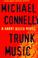 Go to record Trunk music : a Harry Bosch novel, book 5