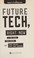 Go to record Future tech, right now : X-ray vision, mind control, and o...