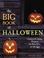Go to record The big book of Halloween : creative & creepy projects for...