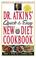 Go to record Dr. Atkins' quick and easy new diet cookbook