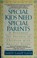 Go to record Special kids need special parents : a resource for parents...