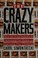 Go to record The crazy makers : how the food industry is destroying our...