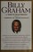 Go to record Billy Graham : a tribute from friends