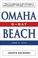 Go to record Omaha Beach : D-Day, June 6, 1944