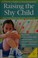 Go to record Raising the shy child : a parent's guide to social anxiety...