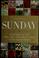 Go to record Sunday : a history of the first day from Babylonia to the ...