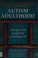 Go to record Autism adulthood : strategies and insights for a fulfillin...