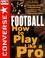 Go to record Converse all star football : how to play like a pro.
