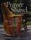 Go to record The prayer shawl companion : 38 knitted designs to embrace...