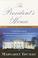 Go to record The president's house A first daughter shares the history ...
