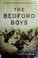 Go to record The Bedford boys : one American town's ultimate D-Day sacr...