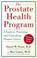 Go to record The prostate health program : a guide to preventing and co...