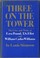 Go to record Three on the tower : the lives and works of Ezra Pound, T....
