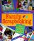 Go to record Family scrapbooking : fun projects to do together