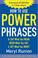 Go to record How to use power phrases to say what you mean, mean what y...