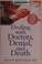 Go to record Dealing with doctors, denial, and death : a guide to livin...