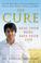 Go to record The cure : heal your body, save your life