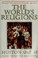 Go to record The world's religions : our great wisdom traditions