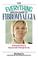 Go to record The everything health guide to fibromyalgia : professional...