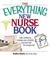 Go to record The everything new nurse book : gain confidence, manage yo...